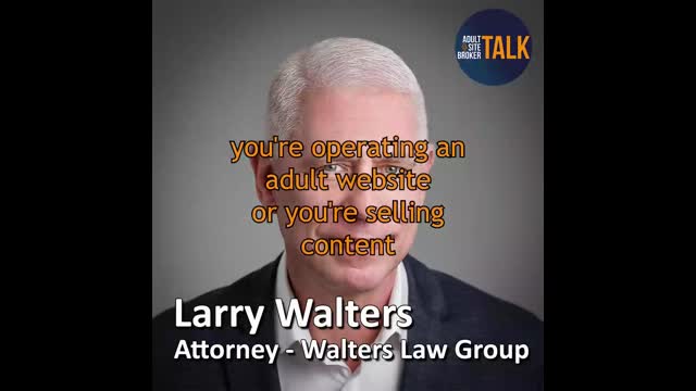 Adult Site Broker Talk Episode 278 with Larry Walters of The Walters Law Group