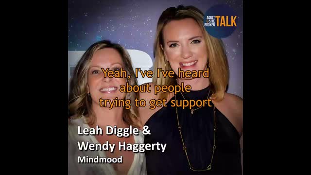 Adult Site Broker Talk Episode 289 with Leah Diggle and Wendy Haggerty of Mindmood