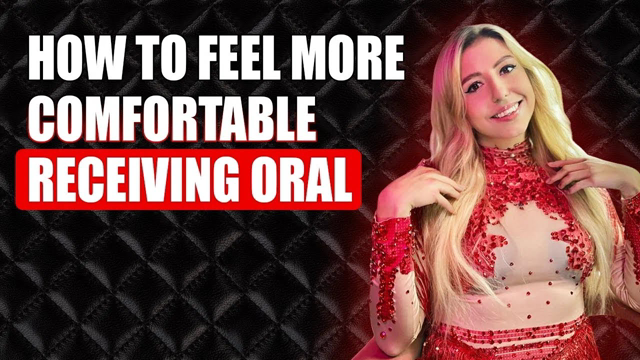 How To Feel Good About Receiving Oral